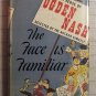 The Face is Familiar - The Best Verse of Ogden Nash [Hardcover, 1941]