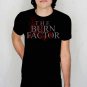 The Burn Factor Shirt Size:Large