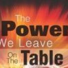 The Power We Leave On The Table, Hardback