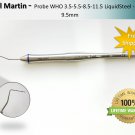 Dental High quallity CARL MARTIN Probe WHO 3.5-5.5-8.5-11.5 - hande 9.5mm Dental High quallity CARL MARTIN Probe WHO 3.5-5.5-8.5-11.5 - hande 9.5mm