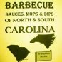 THE GREAT BARBECUE SAUCES, MOPS & DIPS OF NORTH & SOUTH CAROLINA  Cookbook
