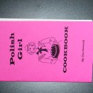 POLISH GIRL COOKBOOK  by Eve Gerweck