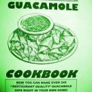 THE ULTIMATE GUACAMOLE COOKBOOK Over 240 RECIPES!!!