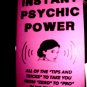 INSTANT PSYCHIC POWER BOOK by R.Neuman