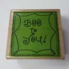 Wood Block Stamp - Boo to You