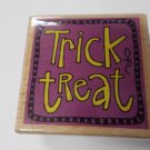 Wood Block Stamp - Trick or Treat