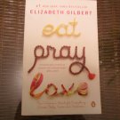 Eat Pray Love by Elizabeth Gilbert