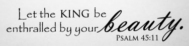Psalms 45:11