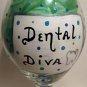 Dental Diva Hand Painted Wine Glass