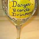 Danger Blonde Drinking Painted Wine Glass