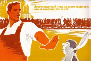 They taint our lives. Conscientious Work for the Benefit of Society: He who does not work, neither