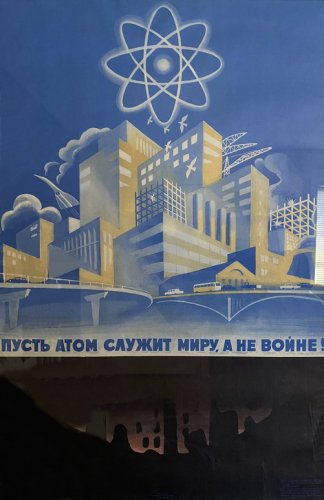 poster / Let the atom serve peace, not war!" Soviet Union, 1974 / soviet propaganda 36936
