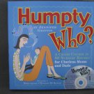Humpty Who? By Jennifer Griffin Hardcover Book Includes Sing Along CD