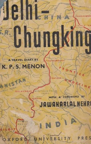 DELHI-CHUNGKING AUTOGRAPHED BOOK BY KPS MENON Ist EDITION 1947