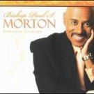 Bishop Paul S. Morton, Sr. "Seasons Change"