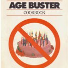 Age Busters Cookbook: 65 And Loving It!