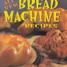 All New Bread Machine Recipes