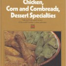 Chicken, Corn and Cornbreads, Dessert Specialties