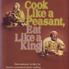 Cook Like a Peasant, Eat Like a King
