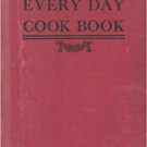 Every Day Cook Book of Tested Recipes
