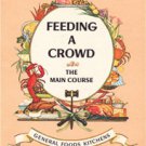 Feeding a Crowd: The Main Course Volume II