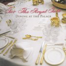 For the Royal Table: Dining at the Palace