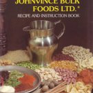 Johnvince Bulk Foods: Recipe and Instruction Book