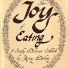 Joy of Eating - A Simply Delicious Cookbook