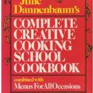 Julie Dannenbaum's Complete Creative Cooking School Cookbook