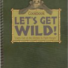 Let's Get Wild! Cookbook