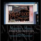 Mariner's Menu: 30 Years of Fresh Seafood Ideas