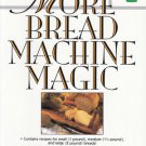More Bread Machine Magic