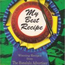 My Best Recipe: Winning Recipes from Honolulu Advertiser