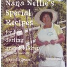 Nana Nettie's Special Recipes for Her Darling Grandchildren