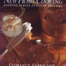 New Home Cooking: Feeding Family, Feasting Friends