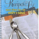Recipes for Life - Great Ideas for the Body + Soul