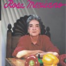 Rosa Mexicano: A Culinary Autobiography with 60 Recipes