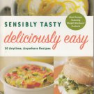 Sensibly Tasty Deliciously Easy