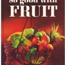 So Good With Fruit