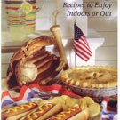 Summertime Cooking - Recipes to Enjoy Indoors or Out