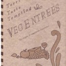 Terri's Taste Tempting VegEntrees