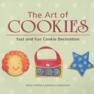 The Art of Cookies: Fast and Fun Cookie Decoration