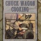 The Best Basic & Easy Recipes of Chuck Wagon Cooking