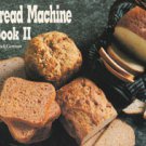 The Bread Machine Cookbook II