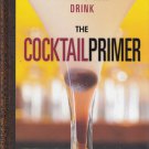 The Cocktail Primer