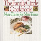 The Family Circle Cookbook: New Tastes for New Times