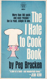 The I Hate to Cook Book