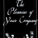 The Pleasure of Your Company