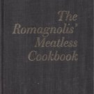 The Romagnolis' Meatless Cookbook