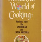 The Wonderful World of Cooking: Caribbean and Latin America